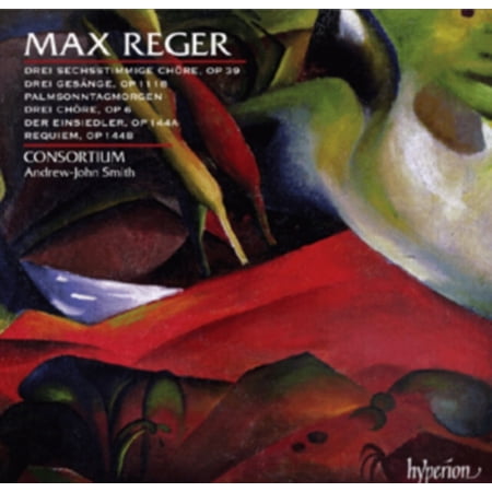Max Reger: Drei Sechsstimmige Chore, Op. 39/... Max Reger (CD)