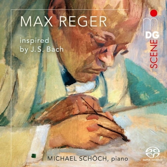 Michael Schoch - Reger Inspired by Bach - Music & Performance - SACD
