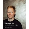 thumbnail image 1 of Contemporary Composers Max Richter: History, Memory and Nostalgia, Book 6, (Hardcover), 1 of 1