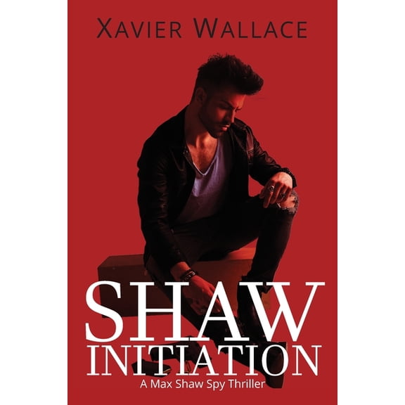 Max Shaw Spy Thriller Shaw Initiation, Book 2, (Paperback)