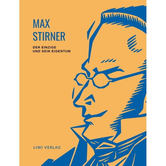 Max Stirner: Der Einzige und sein Eigentum. Vollstndige Neuausgabe.: Ungekrzte Ausgabe, (Paperback)