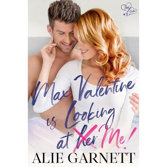 Pre-Owned Max Valentine is Looking at Me!: Hart Sisters: Book Three Paperback 1735199567 9781735199566 Alie Garnett