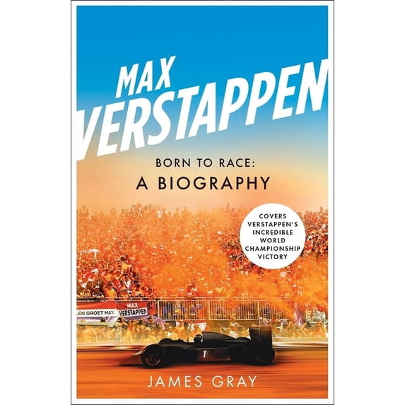 Max Verstappen: Born to Race: A Biography, (Paperback)