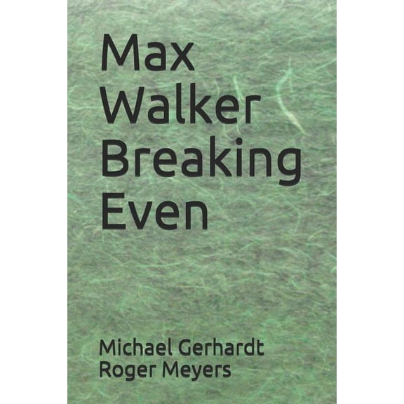 Max Walker Breaking Even Paperback