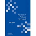 thumbnail image 1 of Max Weber's Politics of Civil Society, (Hardcover), 1 of 1