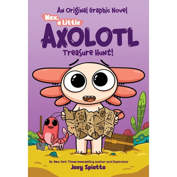 Max, a Little Axolotl Max, a Little Axolotl #3: Treasure Hunt! (an Original Graphic Novel), (Paperback)