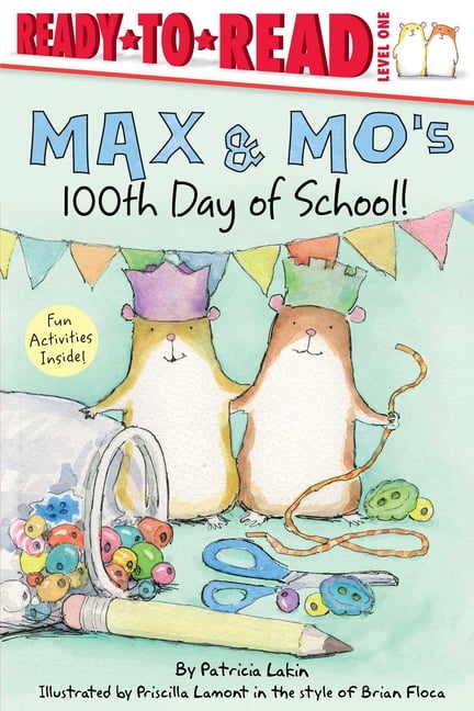 Max &amp; Mo Max &amp; Mo's 100th Day of School!: Ready-To-Read Level 1, (Hardcover)