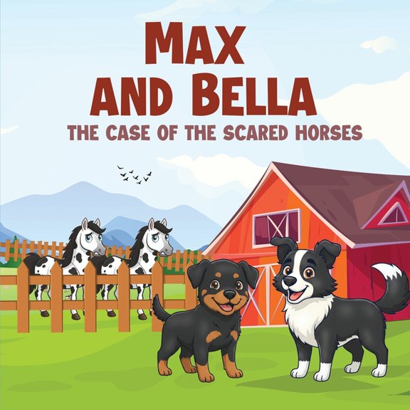 Max and Bella: The Case of Scared Horses, (Paperback)