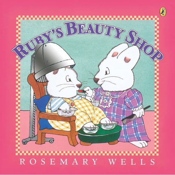 Max and Ruby Ruby's Beauty Shop, (Paperback)