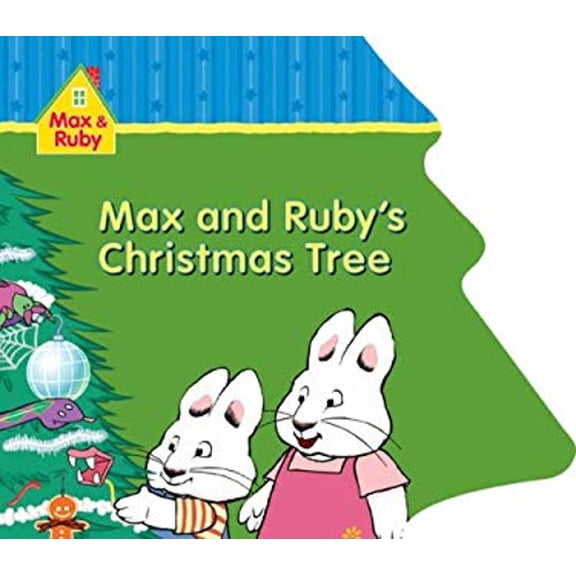 Pre-Owned Max and Ruby's Christmas Tree (Paperback) 9781554700721