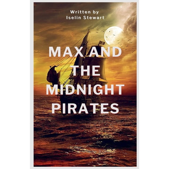 Max and the Midnight Pirates, (Paperback)