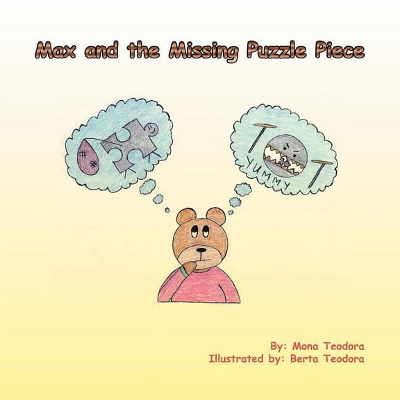 Max and the Missing Puzzle Piece (Paperback) by Mona Teodora