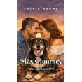 thumbnail image 1 of Max's Journey: Who rescued who, (Hardcover), 1 of 1