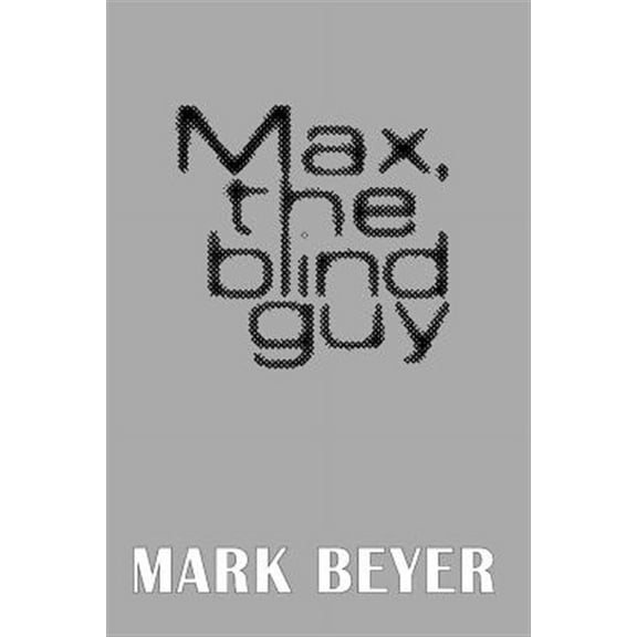 Max, the Blind Guy
