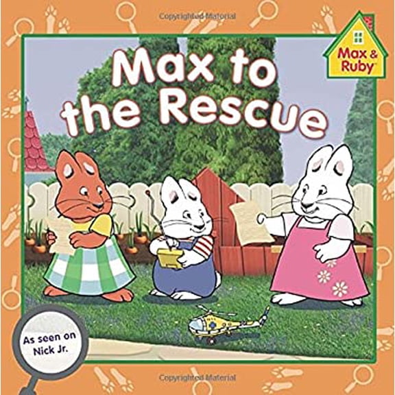 Pre-Owned Max to the Rescue (Max and Ruby) (Paperback) 0448481413 9780448481418