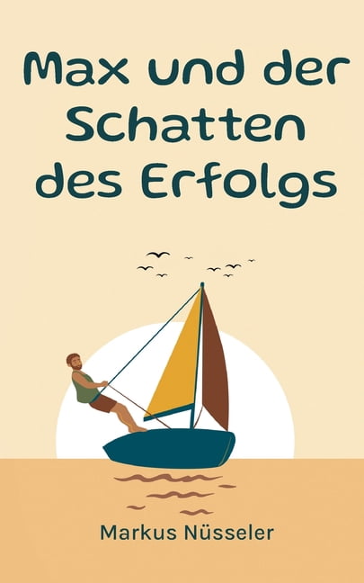 Max und der Schatten des Erfolgs: Roman, (Paperback)