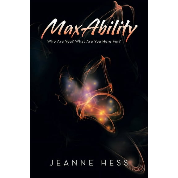 Maxability: Who Are You? What Are You Here For? (Paperback)