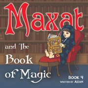 Maxat and the Book of Magic Book 4, Paperback