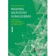 thumbnail image 1 of Maximal nilpotent subalgebras I: Nilradicals and Cartan subalgebras in associative algebras. With 428 exercises, (Paperback), 1 of 1