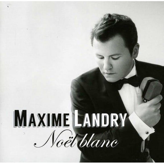 Maxime Landry - Noel Blanc - CD