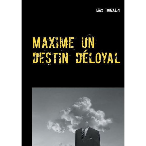 Maxime un destin dloyal, (Paperback)