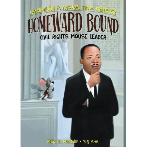 Pre-Owned Homeward Bound: Civil Rights Mouse Leader Book 6: Civil Rights Mouse Leader Book 6 (Library Binding) 1616419628 9781616419622