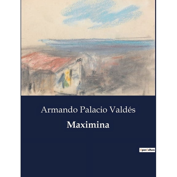 Maximina: Un viaje hacia el amor y la adaptacin en la vida matrimonial, (Paperback)