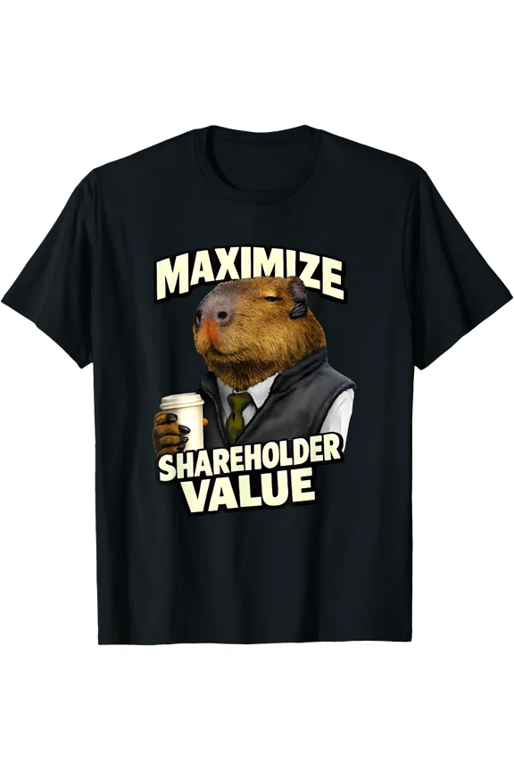Maximize Shareholder Value Ironic Capybara Finance Bro Meme T-Shirt