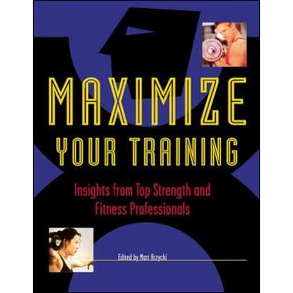 Pre-Owned Maximize Your Training (Paperback) by Matt Brzycki