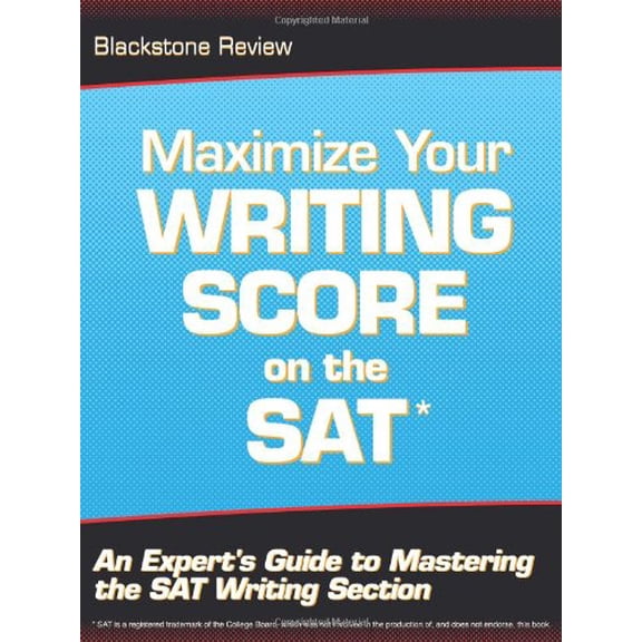 Pre-Owned Maximize Your Writing Score on the SAT : An Expert's Guide to Mastering the SAT Writing Section