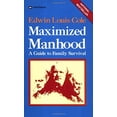 thumbnail image 1 of Pre-Owned Maximized Manhood: A Guide to Family Survival, 9780883681077, 0883681072, Paperback, First Edition edition, 1 of 1