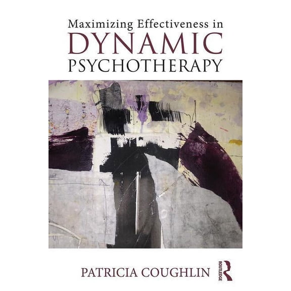 Maximizing Effectiveness in Dynamic Psychotherapy, (Paperback)