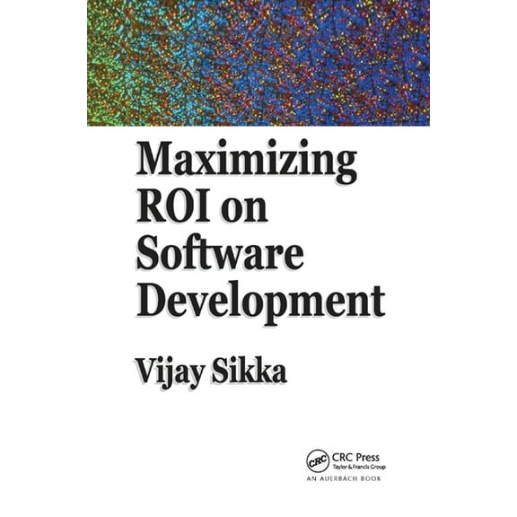 Maximizing Roi on Software Development, (Paperback)