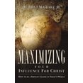 thumbnail image 1 of Maximizing Your Influence For Christ, (Paperback), 1 of 1