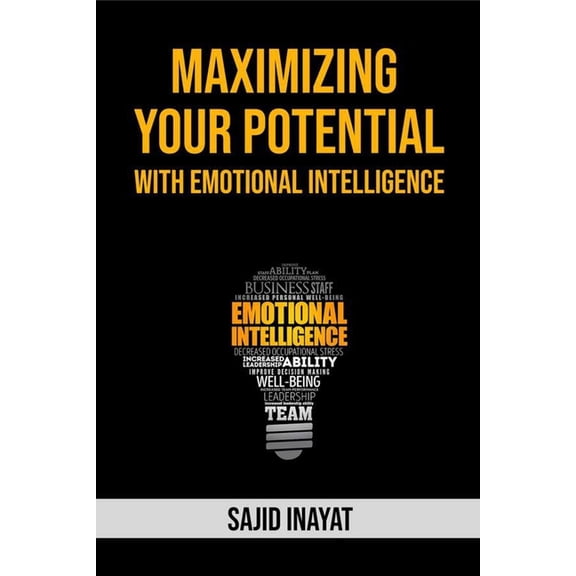 Maximizing Your Potentials With Emotional Intelligence (Paperback)