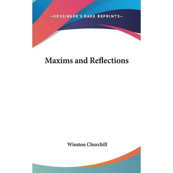 Maxims and Reflections Hardcover Winston Churchill