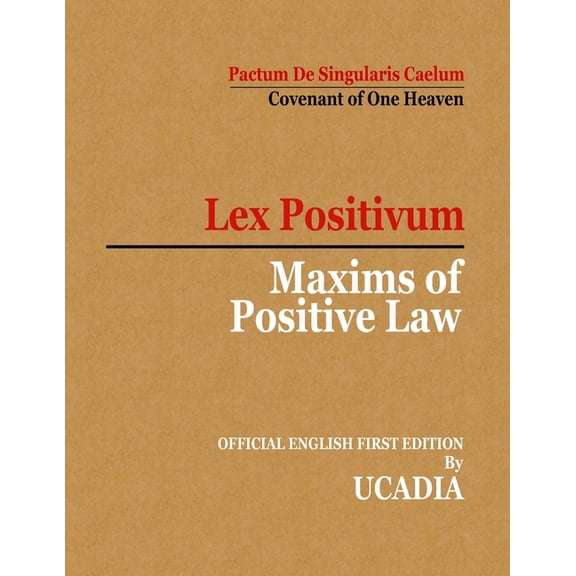 Maxims of Positive Law: Lex Positivum, (Paperback)