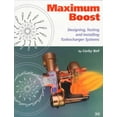 thumbnail image 1 of Maximum Boost: Designing, Testing, and Installing Turbocharger Systems -- Corky Bell, 1 of 1