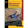 thumbnail image 1 of Pre-Owned Maximum Climbing: Mental Training For Peak Performance And Optimal Experience (Paperback) 0762755326 9780762755325, 1 of 1