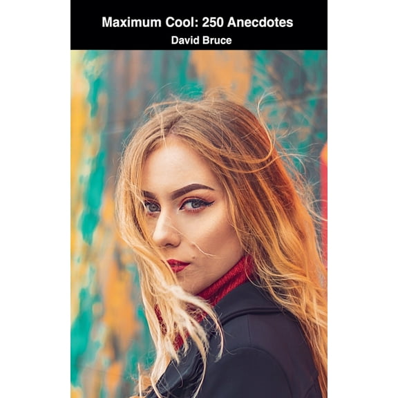 Maximum Cool: 250 Anecdotes, (Paperback)