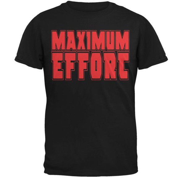 Maximum Effort Black Adult T-Shirt - Small
