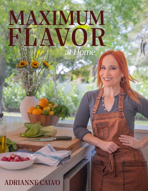 Maximum Flavor at Home, (Hardcover)