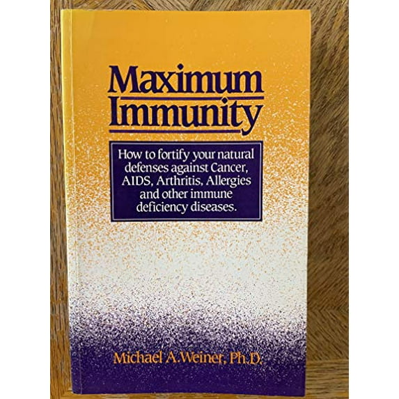Pre-Owned Maximum Immunity: How to Fortify Your Natural Defences Against Cancer, AIDS, Arthritis, Allergies and Other Immune Deficiency Diseases Paperback