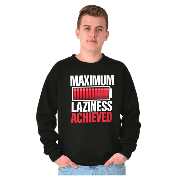 Maximum Laziness Achieved Funny Lazy Sweatshirt for Men or Women Brisco Brands X