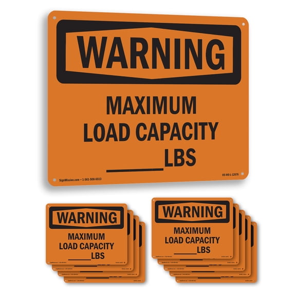 Maximum Load Capacity lbs OSHA WARNING Aluminum Sign 18 Inch x 12 Inch - 10 Pack