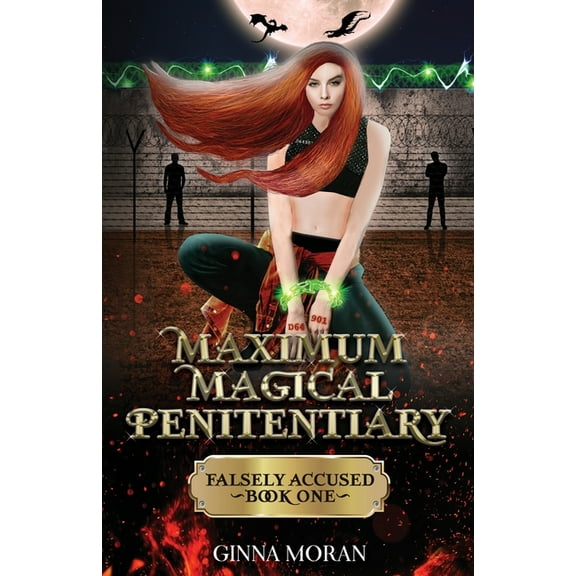 The Inmate of the Dreki Dragons Maximum Magical Penitentiary: Falsely Accused, Book 1, (Paperback)