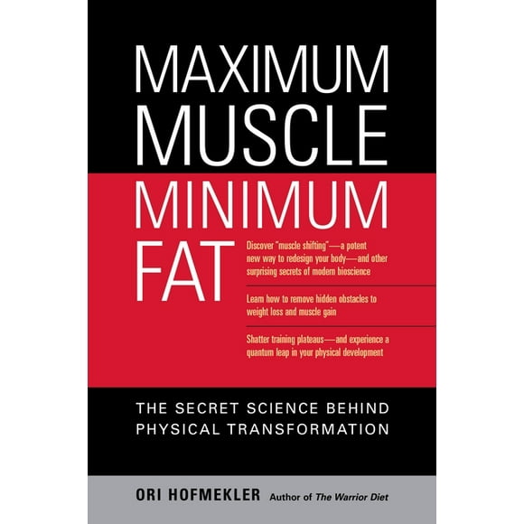 Maximum Muscle, Minimum Fat : The Secret Science Behind Physical Transformation (Paperback)