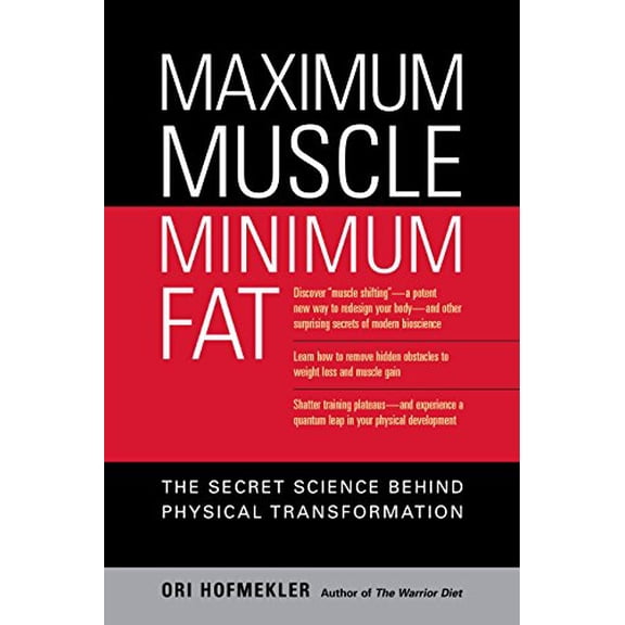 Pre-Owned Maximum Muscle, Minimum Fat: The Secret Science Behind Physical Transformation (Paperback) 1556436890 9781556436895