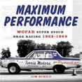 thumbnail image 1 of Pre-Owned Maximum Performance: Mopar Super Stock Drag Racing 1962-1969 (Hardcover) 0760321922 9780760321928, 1 of 1