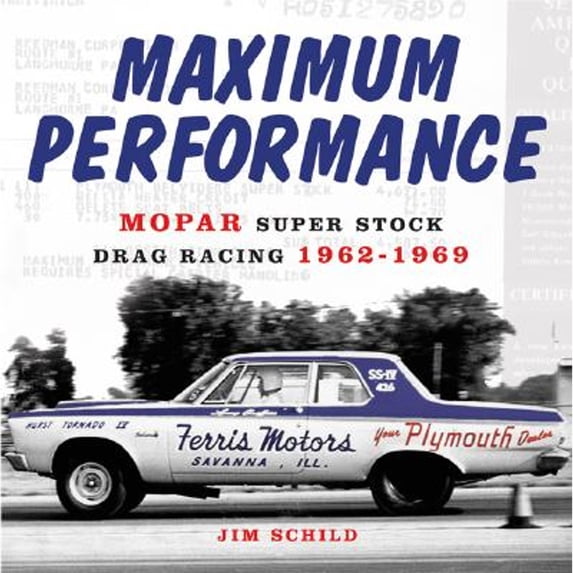 Pre-Owned Maximum Performance: Mopar Super Stock Drag Racing 1962-1969 (Hardcover) 0760321922 9780760321928